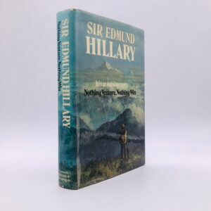 Nothing Venture, Nothing Win, by Sir Edmund Hillary. First American Edition, 1975. Coward, McCann & Geoghegan, NY.