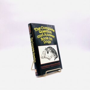 The Complete Question and Answer Book on Dogs. Inscribed by Chris Walkowicz and Bonnie Wilcox, DVM. First Edition, First Printing. Dutton. New York, 1988.