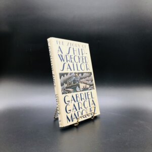 The Story of a Shipwrecked Sailor. By Gabriel Garcia Marquez. Translated by Randolph Hogan. First American Edition, First Printing. Knopf. New York, 1986.