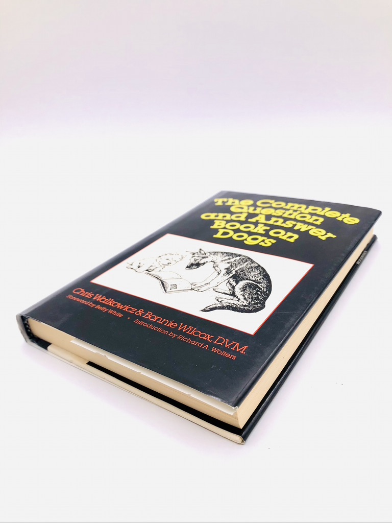 The Complete Question and Answer Book on Dogs. Inscribed by Chris Walkowicz and Bonnie Wilcox, DVM. First Edition, First Printing. Dutton. New York, 1988. - Image 6