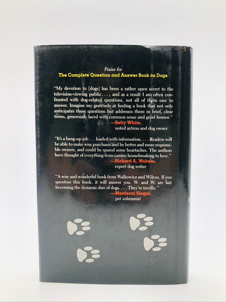 The Complete Question and Answer Book on Dogs. Inscribed by Chris Walkowicz and Bonnie Wilcox, DVM. First Edition, First Printing. Dutton. New York, 1988. - Image 7