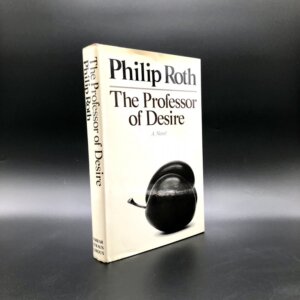 The Professor of Desire. By Philip Roth. First Edition, First Printing. Farrar, Straus & Giroux. New York, 1977.