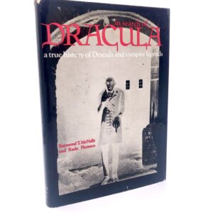 In Search of Dracula: A True History of Dracula and Vampire Legends. By Raymond T. McNally and Radu Florescu. First edition, First Printing. New York Graphic Society. Greenwich, 1972.