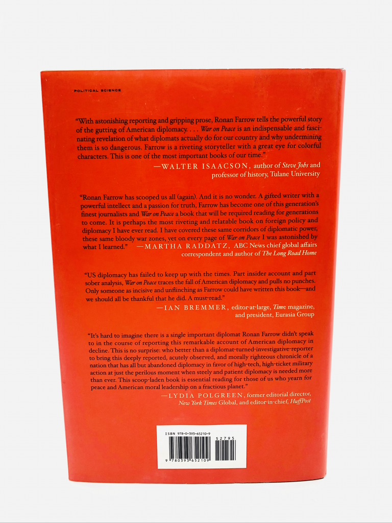 War on Peace: The End of Diplomacy and the Decline of American Influence. Signed by Ronan Farrow. First Edition, First Printing. Norton. New York, 2018. - Image 7