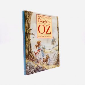 Dorothy of Oz. Warmly Inscribed by Author Roger S. Baum. Illustrations by Elizabeth Miles. Second Printing. William Morrow & Co. New York, 1989.