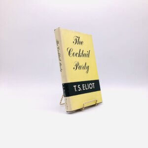 The Cocktail Party. By T.S. Eliot. First Edition, Second Printing, Mixed State. Harcourt, Brace, & Co. New York, 1950.