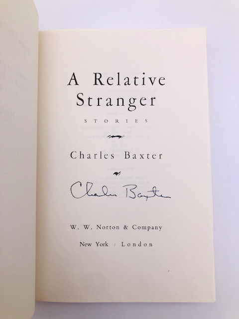 A Relative Stranger. Signed by Charles Baxter. First Edition, First Printing. Norton. New York, 1990. - Image 6
