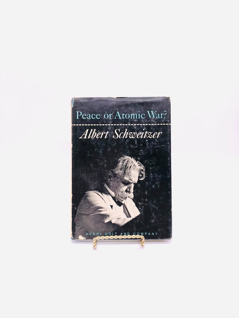 Peace or Atomic War? By Albert Schweitzer. First Edition, First Printing. Holt & Co. New York, 1958. - Image 2