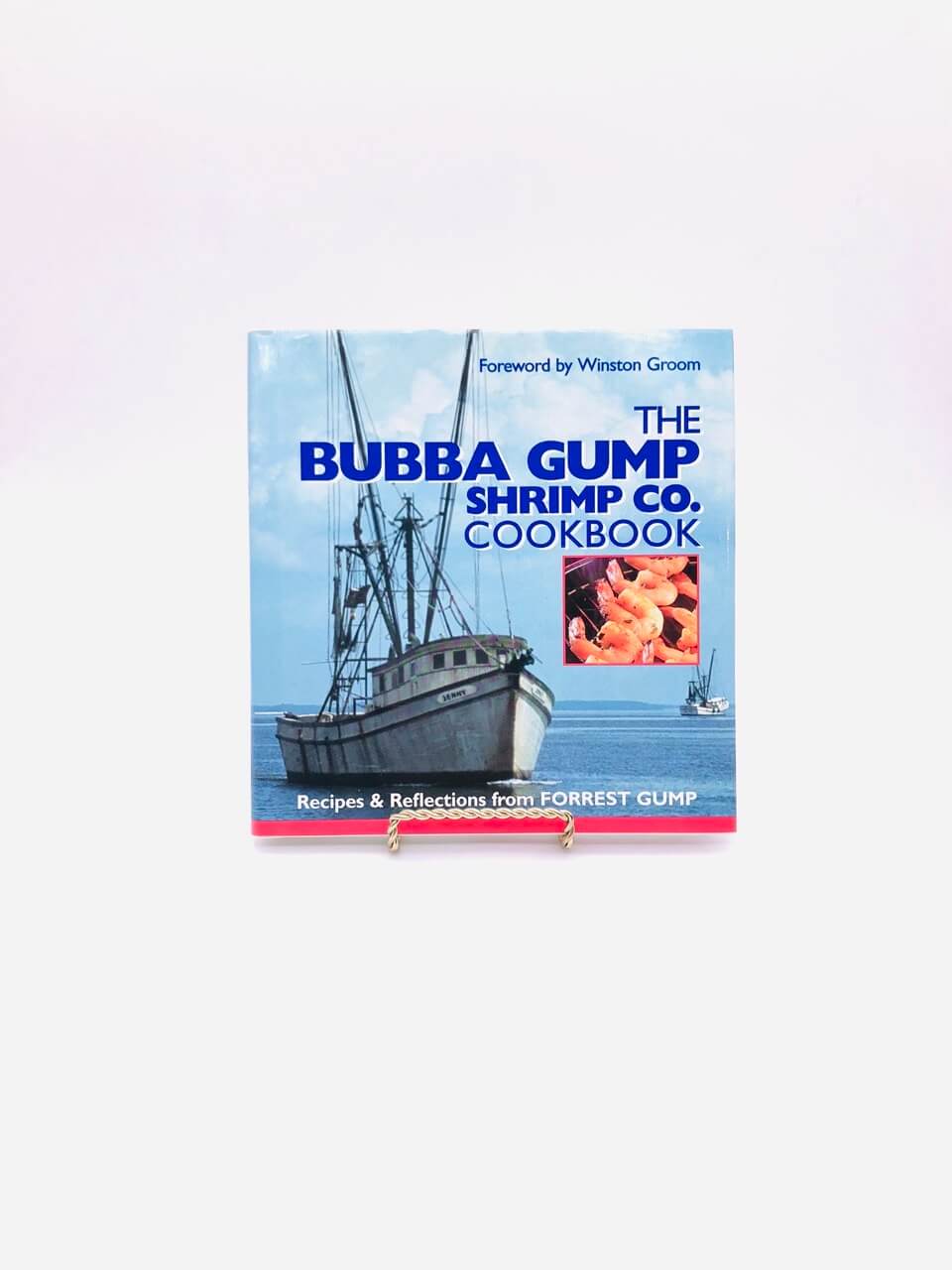 The Bubba Gump Shrimp Co. Cookbook. Forward by Winston Groom. First Edition, First Printing. Oxmoor House. Birmingham, 1994. - Image 2