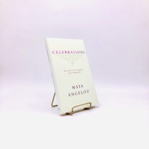 Celebrations. Inscribed by Maya Angelou. First Edition, First Printing. Random House. New York, 2006.