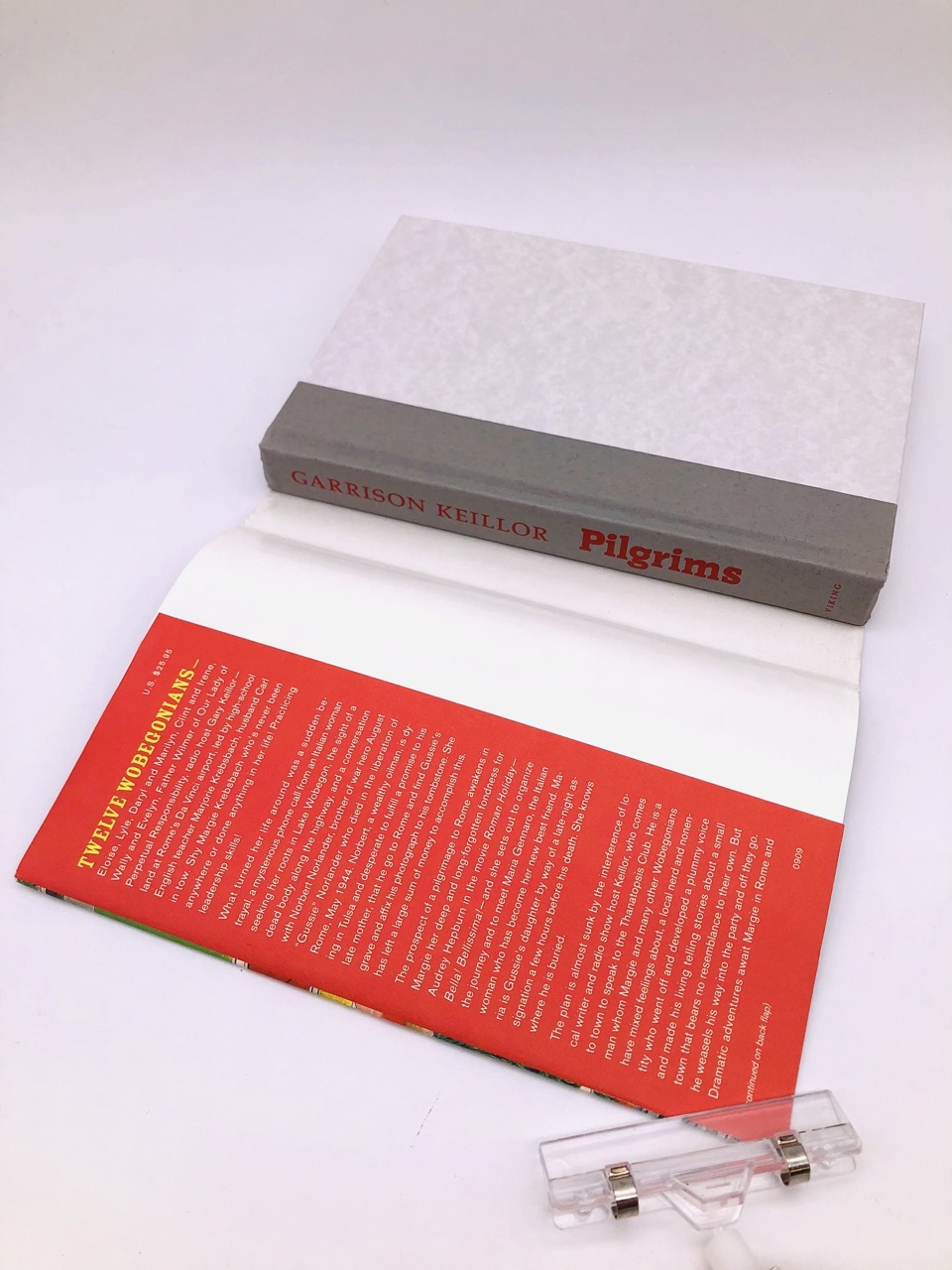 Pilgrims: A Wobegon Romance. Inscribed by Garrison Keillor. First Edition, First Printing. Viking. New York, 2009. - Image 4