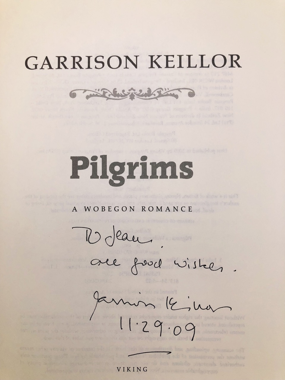 Pilgrims: A Wobegon Romance. Inscribed by Garrison Keillor. First Edition, First Printing. Viking. New York, 2009. - Image 6