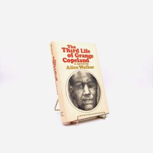 The Third Life of Grange Copeland. By Alice Walker. First Edition, First Printing. Harcourt, Brace, Jovanovich. New York, 1970.