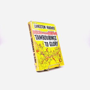 Tambourines to Glory. By Langston Hughes. First Edition, First Printing. John Day Co. New York, 1958.