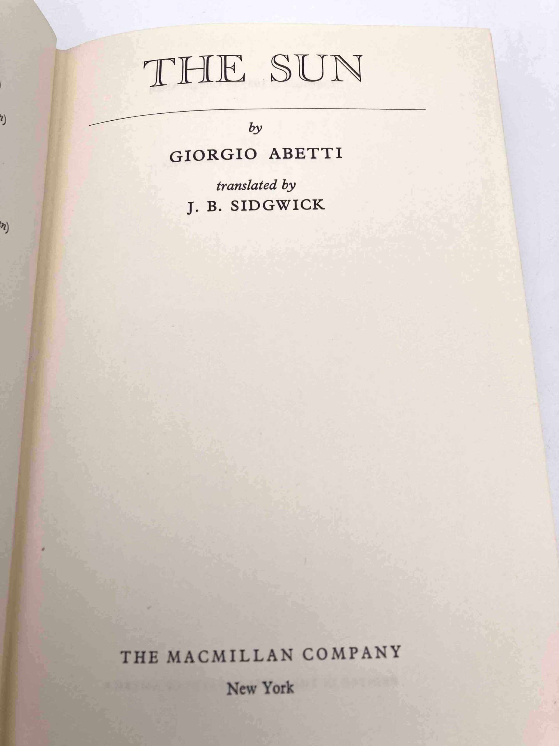 The Sun. By Giorgio Abetti. Translated by S.B. Sidgwick. First American Edition, First Printing. Macmillan. New York, 1957. - Image 5