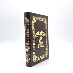 Housekeeping. Signed by Marilynne Robinson. Signed Collector’s Edition. Easton Press. Norwalk, 2013.