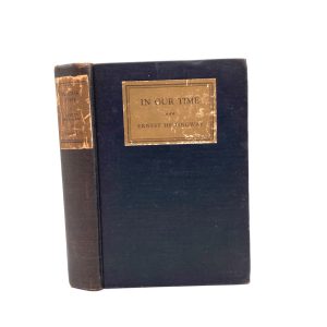 In Our Time. By Ernest Hemingway. Second Edition, First Printing. Scribner’s. New York, 1930.