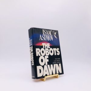 The Robots of Dawn. By Isaac Asimov. First Edition, FIrst Printing. Doubleday. New York, 1983.