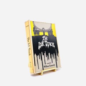 The Ink Truck. By William Kennedy. First Edition, First Printing. Dial Press. New York, 1969.