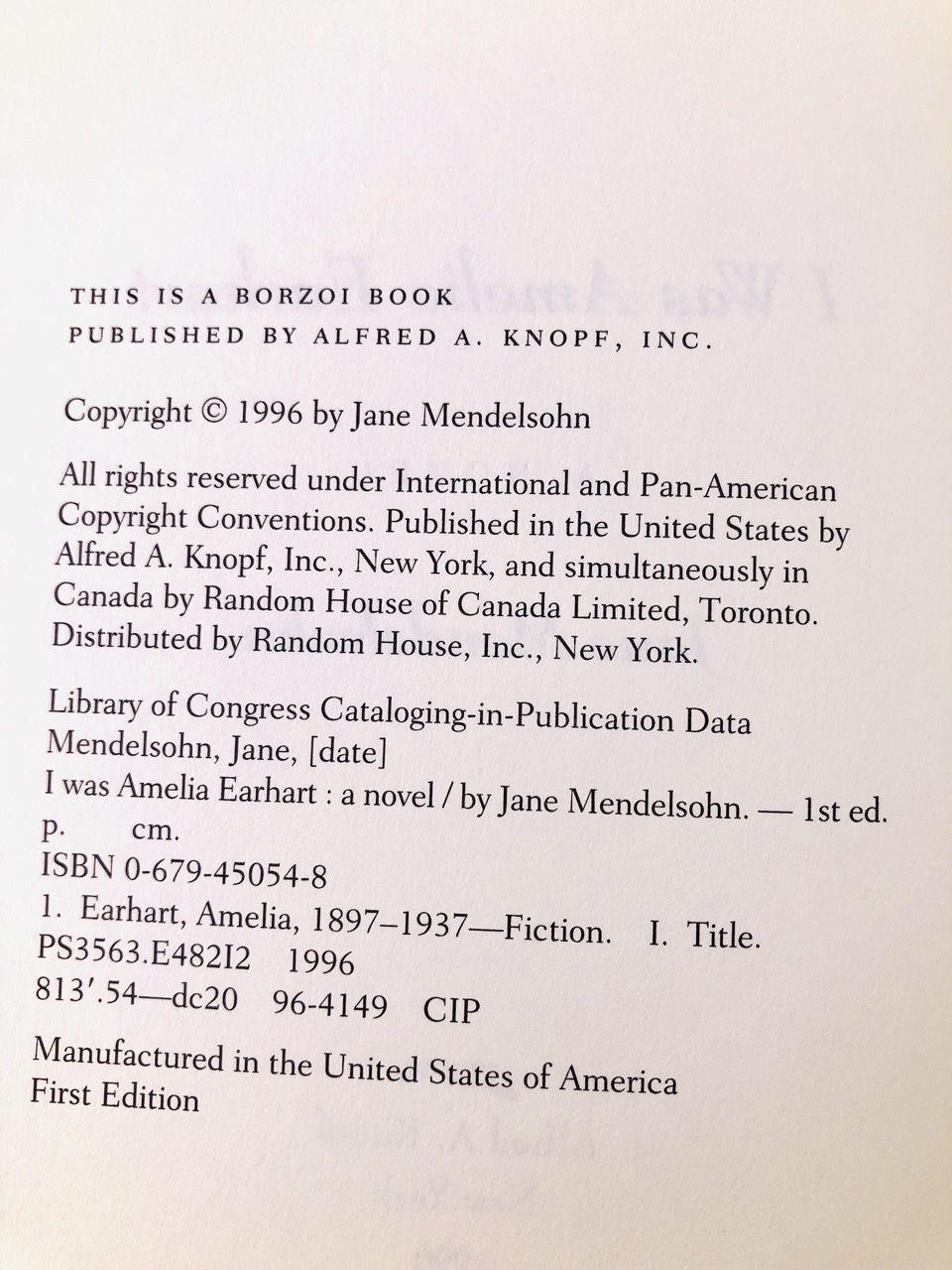 I Was Amelia Earhart. By Jane Mendelsohn. First Edition, First Printing. Knopf. New York, 1996. - Image 5