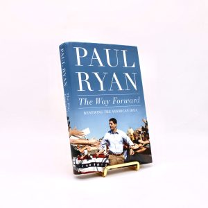 The Way Forward. Signed by Paul Ryan. First Edition, First Printing. Twelve Publishing. New York, 2014.