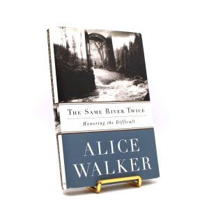 The Same River Twice. Signed by Alice Walker. First Edition, First Printing. Scribners. New York, 1996.