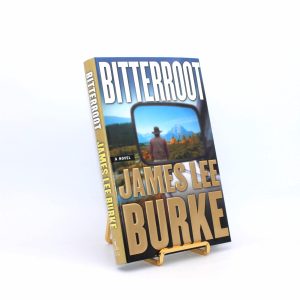 Bitterroot. Signed by James Lee Burke. First Edition, First Printing. Simon & Schuster. New York, 2001.