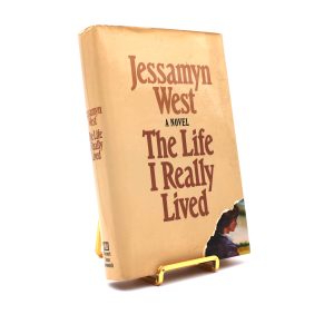 The Life I Really Lived. Signed by Jessamyn West. First Trade Edition, First Printing. Harcourt, Brace, Jovanovich. New York, 1979.