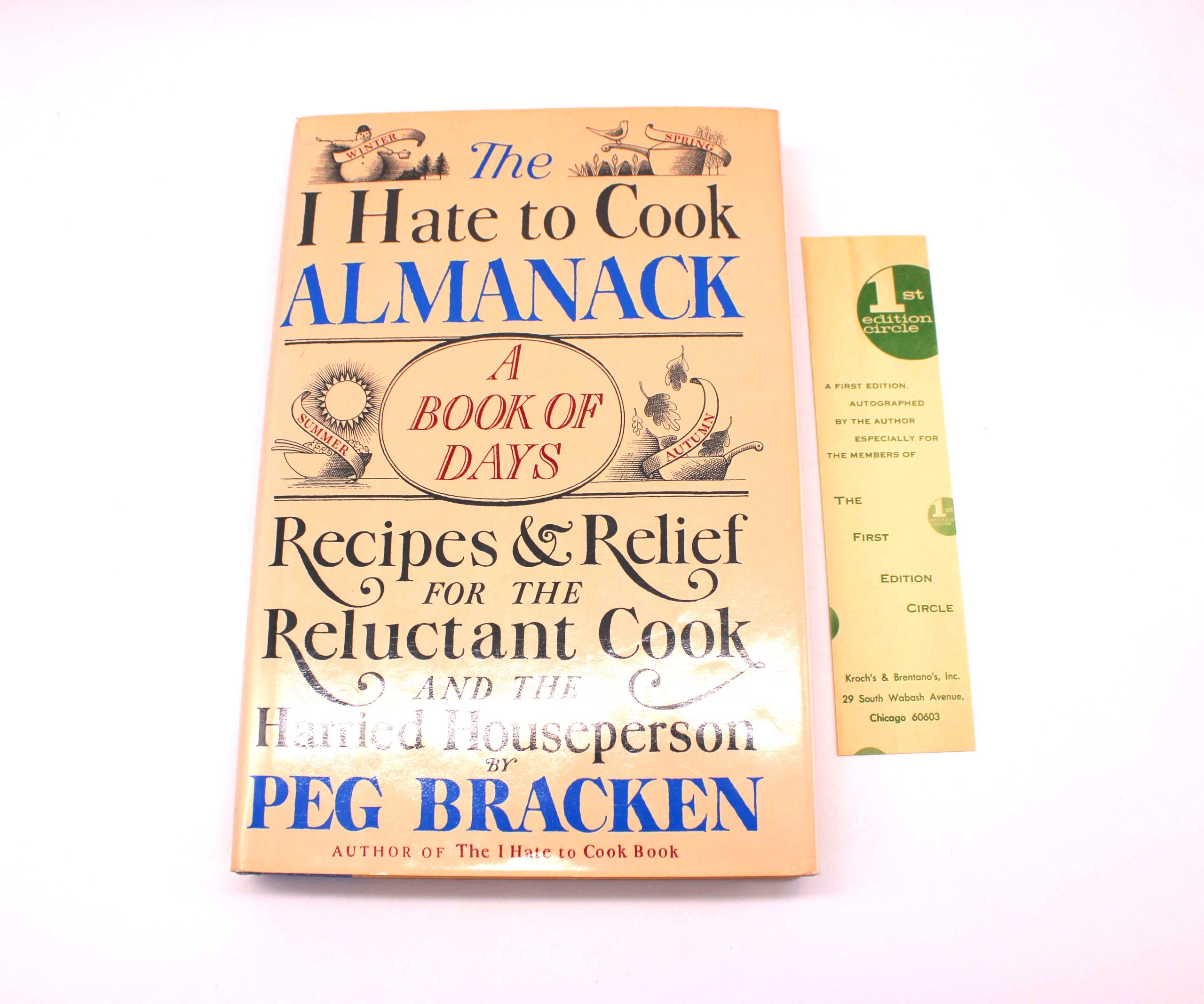 I Hate to Cook Almanack. Signed by Peg Bracken. First Edition, First Printing. Harcourt, Brace, Jovanovich. New York, 1976. - Image 7