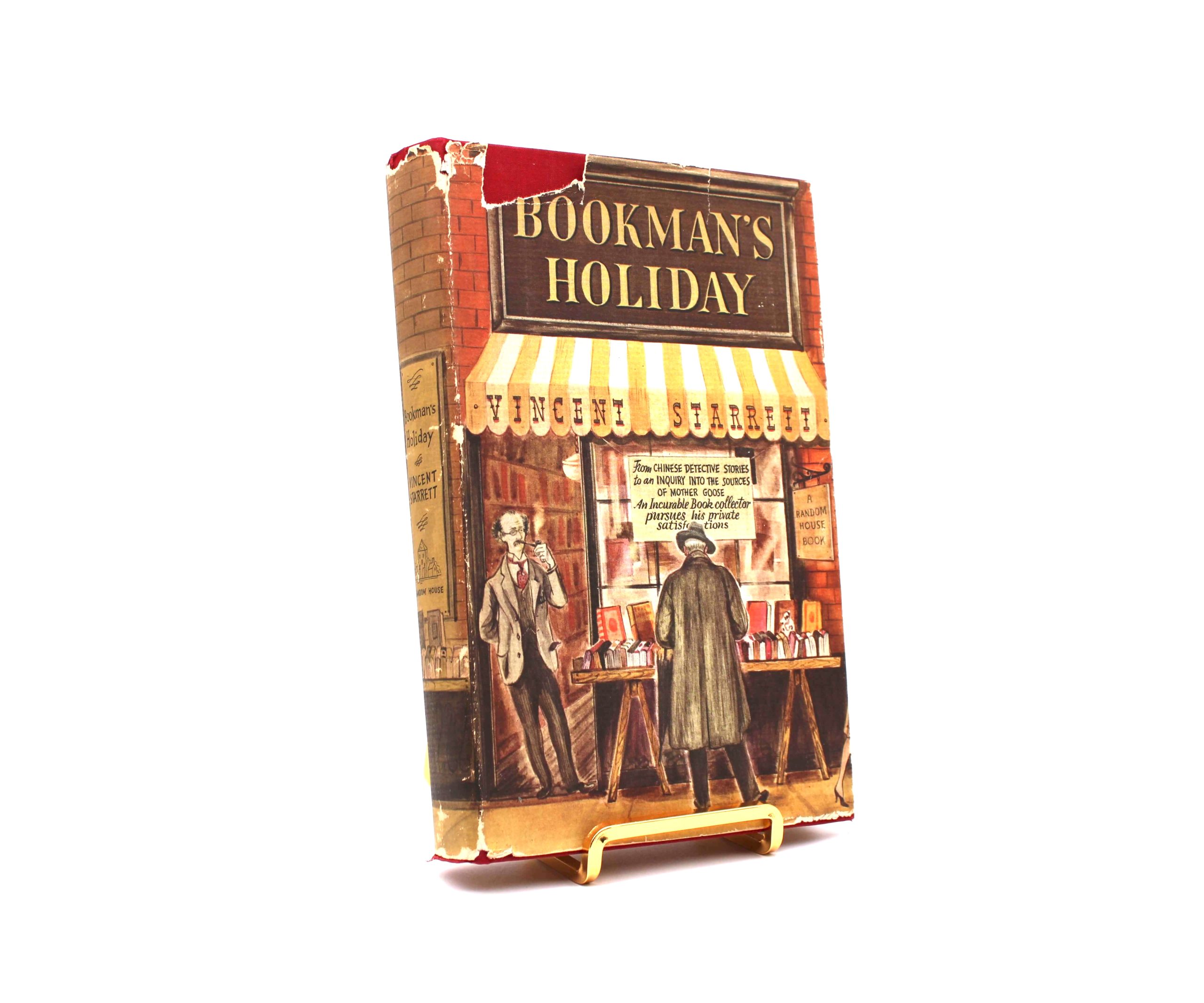 Bookman’s Holiday. By Vincent Starrett. First Edition, First Printing. Random House. New York, 1942.