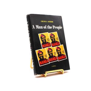 A Man of the People. By Chinua Achebe. First American Edition, First Printing. John Day Co. New York, 1966.