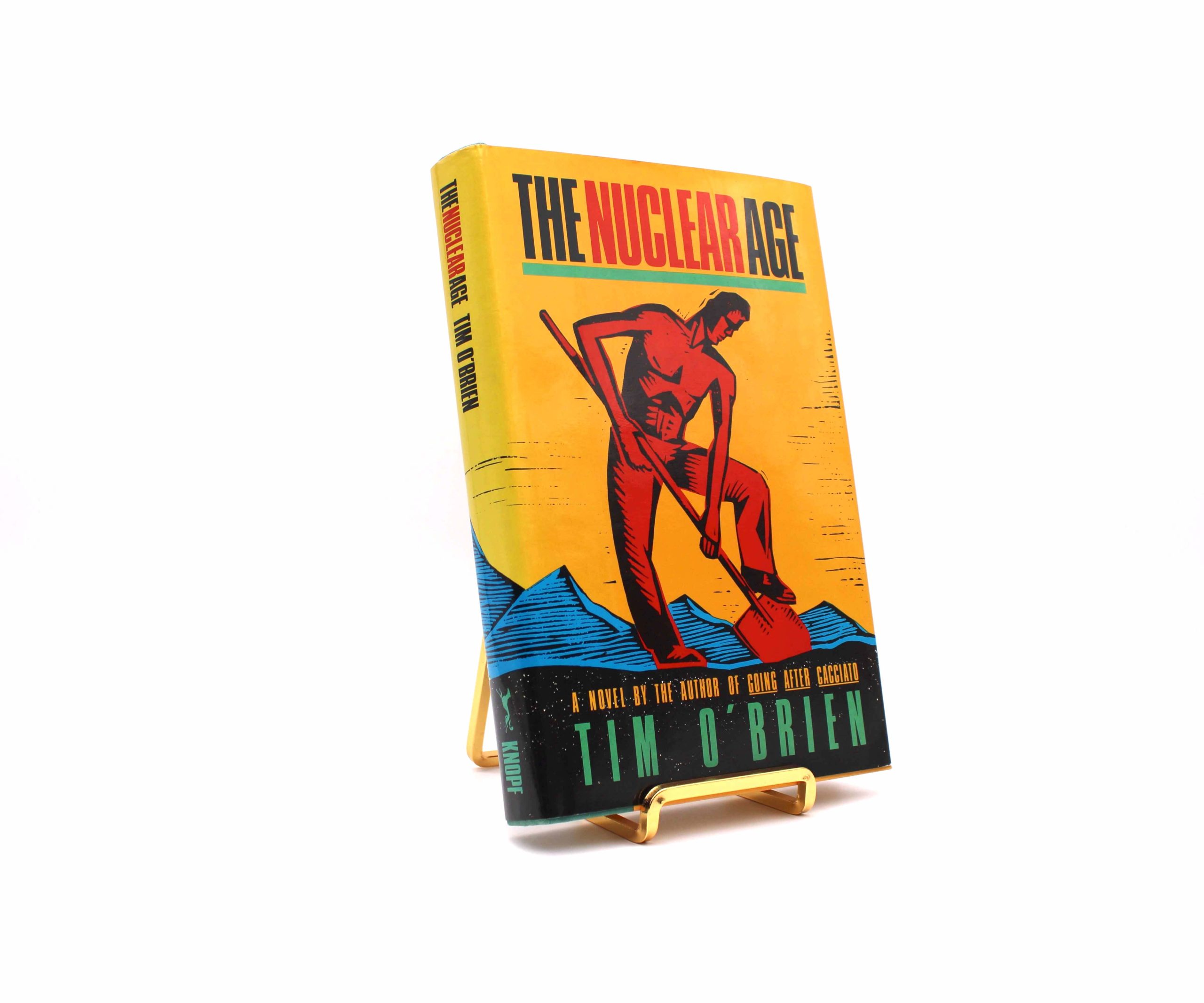 The Nuclear Age. By Tim O’Brien. First Edition, First Printing. Knopf. New York, 1985.