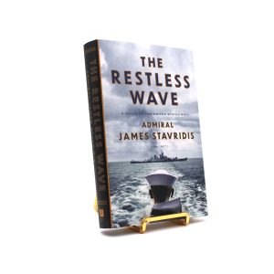 The Restless Wave. Signed by Admiral James Stavridis. First Edition, First Printing. Penguin. New York, 2024.
