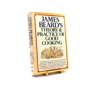 Theory & Practice of Good Cooking. By James Beard. First Edition, First Printing. Knopf. New York, 1977.
