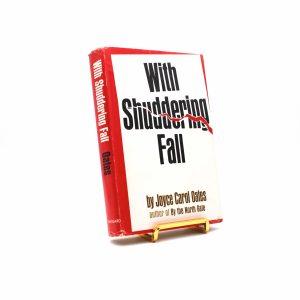 With Shuddering Fall. Inscribed by Joyce Carol Oates. First Edition, First Printing. Vanguard. New York, 1964.
