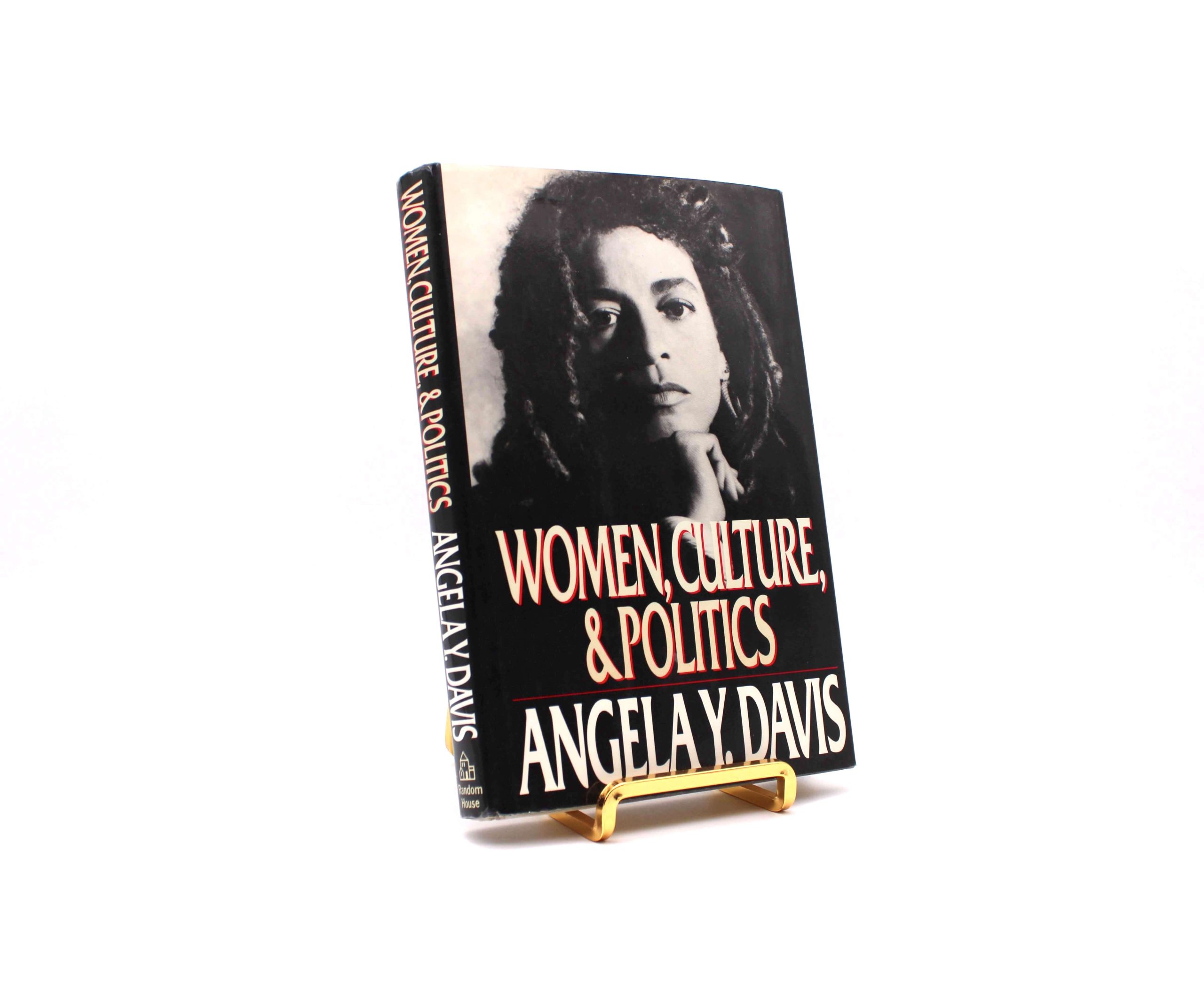 Women, Culture, & Politics. Signed by Angela Davis. First Edition, First Printing. Random House. New York, 1989.