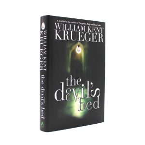 The Devil’s Bed. Inscribed by William Kent Krueger. First Edition, First Printing. Atria Books. New York, 2003.